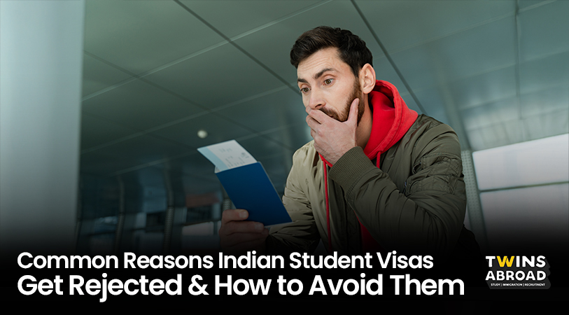 Common Reasons Indian Student Visas Get Rejected & How to Avoid Them